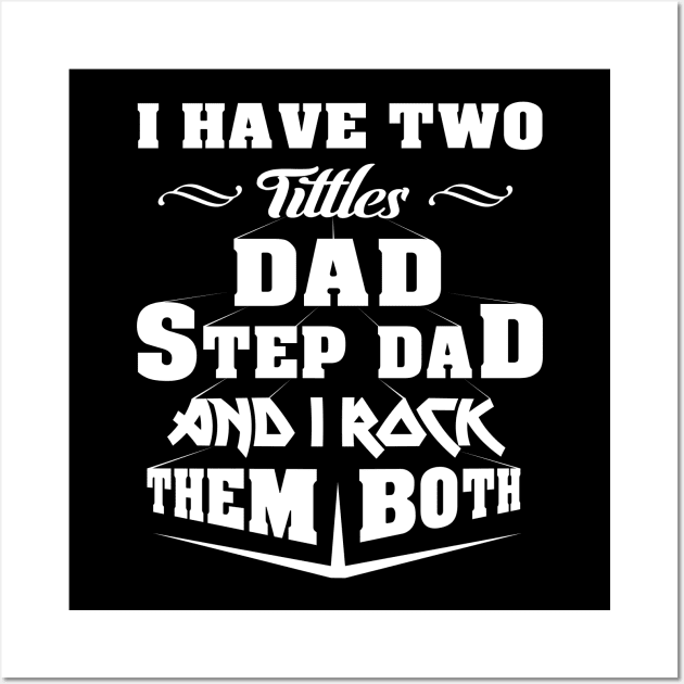 'Dad and Stepdad' Amusing Fathers Day Gift Wall Art by ourwackyhome